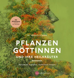 Abbildung von Stumpf | Pflanzengöttinnen und ihre Heilkräuter | 1. Auflage | 2023 | beck-shop.de