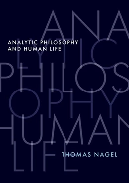 Abbildung von Nagel | Analytic Philosophy and Human Life | 1. Auflage | 2023 | beck-shop.de