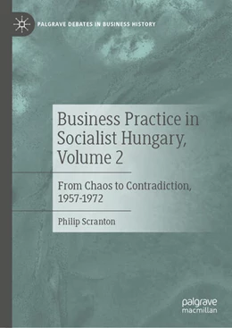 Abbildung von Scranton | Business Practice in Socialist Hungary, Volume 2 | 1. Auflage | 2023 | beck-shop.de