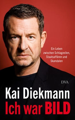 Abbildung von Diekmann | Ich war BILD | 1. Auflage | 2023 | beck-shop.de