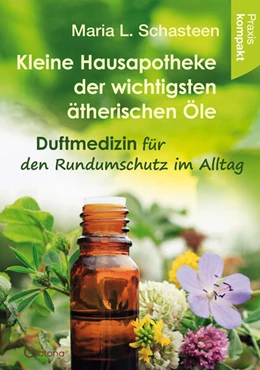 Abbildung von Schasteen | Kleine Hausapotheke der ätherischen Öle | 1. Auflage | 2023 | beck-shop.de