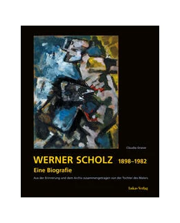 Abbildung von Grasse | Werner Scholz 1898 - 1982 | 1. Auflage | 2023 | beck-shop.de