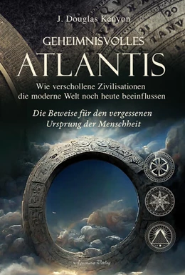 Abbildung von Kenyon | Geheimnisvolles Atlantis - Wie verschollene Zivilisationen die moderne Welt noch heute beeinflussen | 1. Auflage | 2023 | beck-shop.de