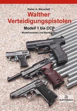 Abbildung von Marschall | Walther Verteidigungspistolen Modell 1 bis PPX | 6. Auflage | 2023 | beck-shop.de