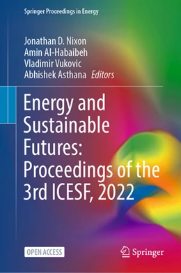 Abbildung von Nixon / Al-Habaibeh | Energy and Sustainable Futures: Proceedings of the 3rd ICESF, 2022 | 1. Auflage | 2023 | beck-shop.de