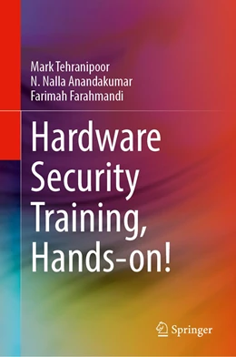 Abbildung von Tehranipoor / Anandakumar | Hardware Security Training, Hands-on! | 1. Auflage | 2023 | beck-shop.de