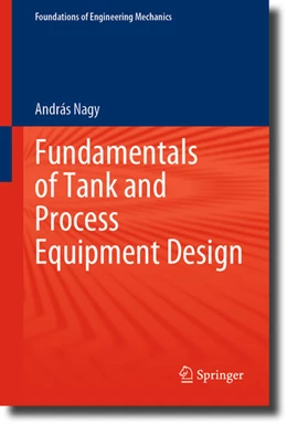 Abbildung von Nagy | Fundamentals of Tank and Process Equipment Design | 1. Auflage | 2023 | beck-shop.de