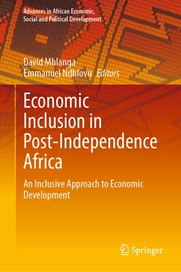 Abbildung von Mhlanga / Ndhlovu | Economic Inclusion in Post-Independence Africa | 1. Auflage | 2023 | beck-shop.de