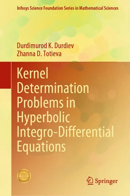 Abbildung von Durdiev / Totieva | Kernel Determination Problems in Hyperbolic Integro-Differential Equations | 1. Auflage | 2023 | beck-shop.de