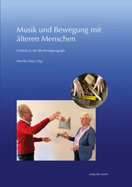 Abbildung von Mayr | Musik und Bewegung mit älteren Menschen | 1. Auflage | 2023 | beck-shop.de