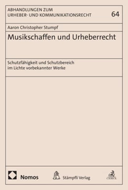 Abbildung von Stumpf | Musikschaffen und Urheberrecht | 1. Auflage | 2023 | 64 | beck-shop.de