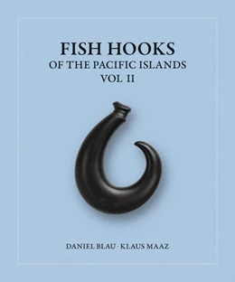 Abbildung von Blau / Maaz | Fish Hooks of the Pacific Islands Vol II | 1. Auflage | 2023 | beck-shop.de