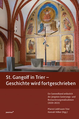 Abbildung von Völker; Hannah | St. Gangolf in Trier - Geschichte wird fortgeschrieben | 1. Auflage | 2023 | beck-shop.de