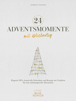 Abbildung von Franke | 24 Adventsmomente mit @liebartig | 1. Auflage | 2023 | beck-shop.de