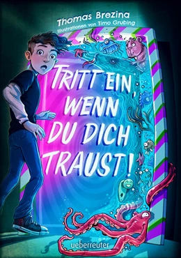 Abbildung von Brezina | Tritt ein, wenn du dich traust! (Tritt ein!, Bd. 1) | 1. Auflage | 2023 | beck-shop.de