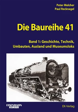 Abbildung von Melcher / Recknagel | Die Baureihe 41 - Band 1 | 1. Auflage | 2025 | beck-shop.de