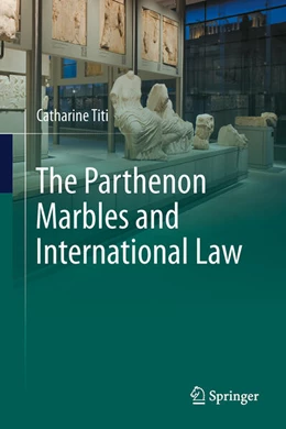 Abbildung von Titi | The Parthenon Marbles and International Law | 1. Auflage | 2023 | beck-shop.de