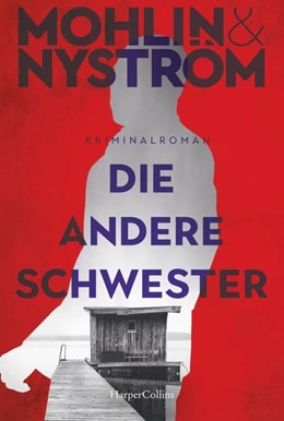 Abbildung von Mohlin / Nyström | Die andere Schwester | 1. Auflage | 2023 | beck-shop.de