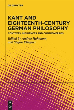 Abbildung von Hahmann / Klingner | Kant and Eighteenth-Century German Philosophy | 1. Auflage | 2023 | beck-shop.de