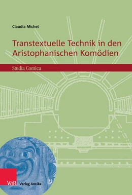 Abbildung von Michel | Transtextuelle Technik in den Aristophanischen Komödien | 1. Auflage | 2023 | beck-shop.de