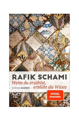 Abbildung von Schami | Wenn du erzählst, erblüht die Wüste | 1. Auflage | 2023 | beck-shop.de