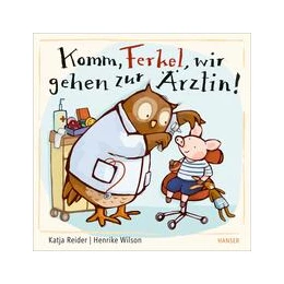 Abbildung von Reider / Wilson | Komm, Ferkel, wir gehen zur Ärztin! | 1. Auflage | 2023 | beck-shop.de