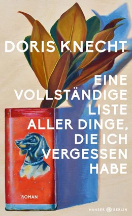 Abbildung von Knecht | Eine vollständige Liste aller Dinge, die ich vergessen habe | 1. Auflage | 2023 | beck-shop.de