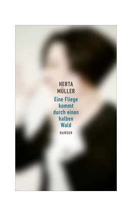 Abbildung von Müller | Eine Fliege kommt durch einen halben Wald | 1. Auflage | 2023 | beck-shop.de
