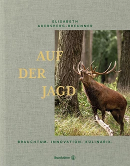 Abbildung von Auersperg-Breunner | Auf der Jagd | 1. Auflage | 2023 | beck-shop.de