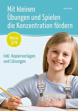 Abbildung von Kelkel | Mit kleinen Übungen und Spielen die Konzentration fördern - Klasse 3/4 | 1. Auflage | 2023 | beck-shop.de