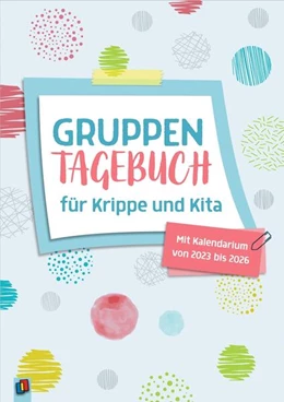 Abbildung von Gruppentagebuch für Krippe und Kita | 6. Auflage | 2023 | beck-shop.de
