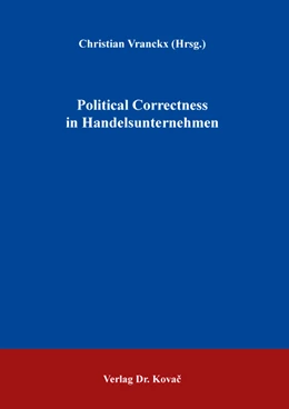 Abbildung von Vranckx | Political Correctness in Handelsunternehmen | 1. Auflage | 2023 | 49 | beck-shop.de