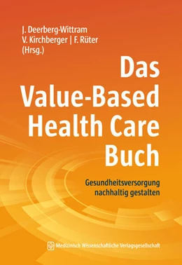 Abbildung von Deerberg-Wittram / Kirchberger | Das Value-Based Health Care Buch | 1. Auflage | 2023 | beck-shop.de