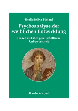 Abbildung von Tömmel | Psychoanalyse der weiblichen Entwicklung | 1. Auflage | 2024 | beck-shop.de