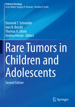 Abbildung von Schneider / Brecht | Rare Tumors in Children and Adolescents | 2. Auflage | 2023 | beck-shop.de