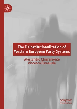 Abbildung von Chiaramonte / Emanuele | The Deinstitutionalization of Western European Party Systems | 1. Auflage | 2023 | beck-shop.de