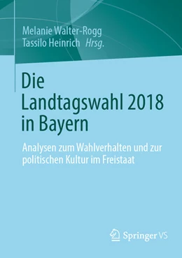 Abbildung von Walter-Rogg / Heinrich | Die Landtagswahl 2018 in Bayern | 1. Auflage | 2023 | beck-shop.de