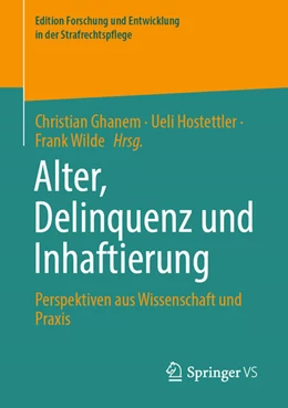 Abbildung von Ghanem / Hostettler | Alter, Delinquenz und Inhaftierung | 1. Auflage | 2023 | beck-shop.de