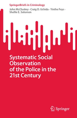 Abbildung von McCluskey / Uchida | Systematic Social Observation of the Police in the 21st Century | 1. Auflage | 2023 | beck-shop.de