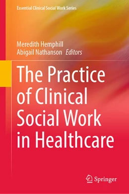 Abbildung von Hemphill / Nathanson | The Practice of Clinical Social Work in Healthcare | 1. Auflage | 2023 | beck-shop.de
