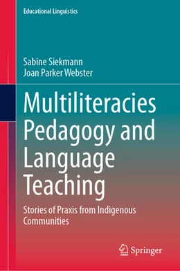 Abbildung von Siekmann / Parker Webster | Multiliteracies Pedagogy and Language Teaching | 1. Auflage | 2023 | 60 | beck-shop.de