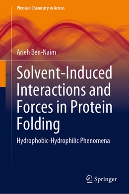 Abbildung von Ben-Naim | Solvent-Induced Interactions and Forces in Protein Folding | 1. Auflage | 2023 | beck-shop.de