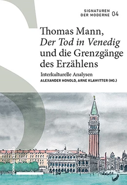 Abbildung von Honold / Klawitter | Thomas Mann, «Der Tod in Venedig» und die Grenzgänge des Erzählens | 1. Auflage | 2023 | beck-shop.de