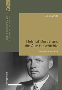 Abbildung von Welte | Helmut Berve und die Alte Geschichte | 1. Auflage | 2023 | beck-shop.de