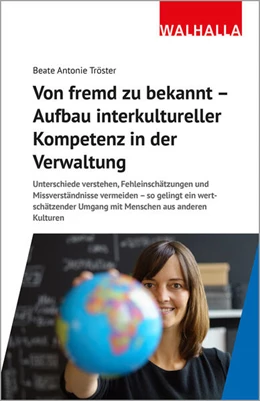 Abbildung von Tröster | Von fremd zu bekannt - Aufbau interkultureller Kompetenz in der Verwaltung | 1. Auflage | 2023 | beck-shop.de