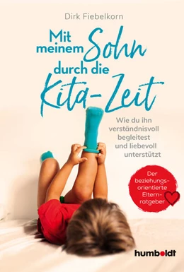 Abbildung von Fiebelkorn | Mit meinem Sohn durch die Kita-Zeit | 1. Auflage | 2023 | beck-shop.de