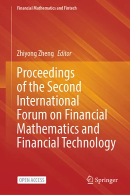 Abbildung von Zheng | Proceedings of the Second International Forum on Financial Mathematics and Financial Technology | 1. Auflage | 2023 | beck-shop.de