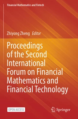 Abbildung von Zheng | Proceedings of the Second International Forum on Financial Mathematics and Financial Technology | 1. Auflage | 2023 | beck-shop.de