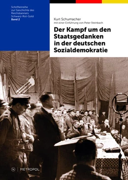 Abbildung von Schumacher / Steinbach | Der Kampf um den Staatsgedanken in der deutschen Sozialdemokratie | 1. Auflage | 2023 | beck-shop.de
