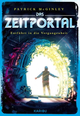 Abbildung von Mcginley | Das Zeitportal (Band 2) - Entführt in die Vergangenheit | 1. Auflage | 2023 | beck-shop.de